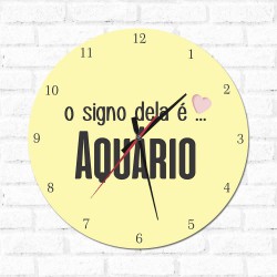 Relógio Decorativo O Signo dela é Aquário